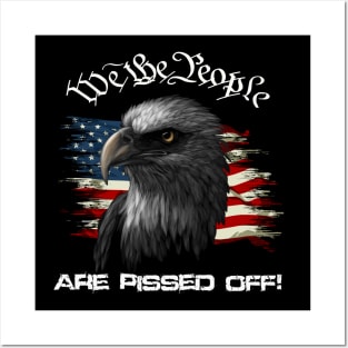 We the People are Pissed Off! Posters and Art